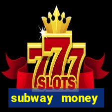 subway money deposito 1 real